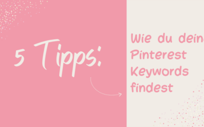 5 Tipps, wie du deine Pinterest Keywords findest